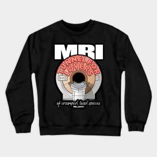 MRI Tunnel for Lovers Crewneck Sweatshirt